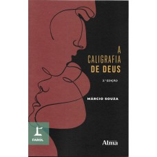 COLEÇÃO FAROL - A CALIGRAFIA DE DEUS COLEÇÃO FAROL - A CALIGRAFIA DE DEUS
