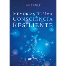 Memória de uma consciência resiliente Memória de uma consciência resiliente