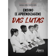 Ensino (e aprendizagem) das lutas Ensino (e aprendizagem) das lutas