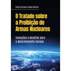 O tratado sobre a proibição de armas nucleares