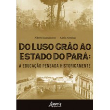Do luso grão ao Estado do Pará