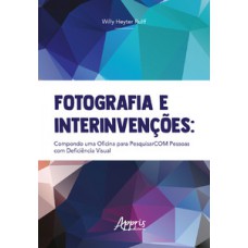Fotografia e interinvenções Fotografia e interinvenções