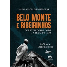 Belo Monte e ribeirinhos Belo Monte e ribeirinhos