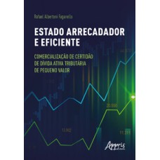 Estado arrecadador e eficiente Estado arrecadador e eficiente