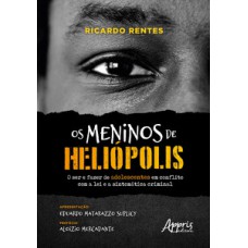Os meninos de Heliópolis Os meninos de Heliópolis
