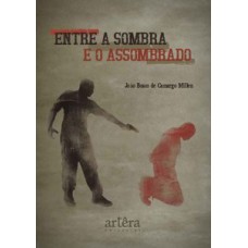 Entre a sombra e o assombrado