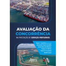 Avaliação da concorrência na prestação de serviços portuários Avaliação da concorrência na prestação de serviços portuários