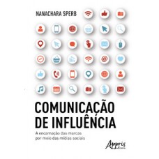 Comunicação de influência Comunicação de influência