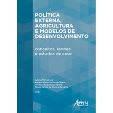 Política externa, agricultura e modelos de desenvolvimento