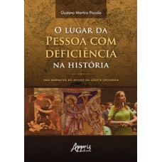 O lugar da pessoa com deficiência na história O lugar da pessoa com deficiência na história