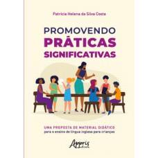 Promovendo práticas significativas Promovendo práticas significativas