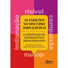 As emoções no discurso jornalístico As emoções no discurso jornalístico
