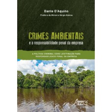 Crimes ambientais e a responsabilidade penal da empresa