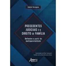 Precedentes judiciais e o direito de família Precedentes judiciais e o direito de família