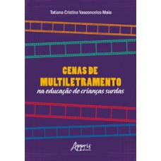 Cenas de multiletramento na educação de crianças surdas Cenas de multiletramento na educação de crianças surdas