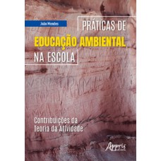 Práticas de educação ambiental na escola Práticas de educação ambiental na escola