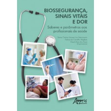 Biossegurança, sinais vitais e dor Biossegurança, sinais vitais e dor