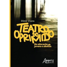 Teatro do oprimido na educação de jovens e adultos