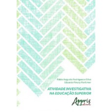 Atividade investigativa na educação superior Atividade investigativa na educação superior