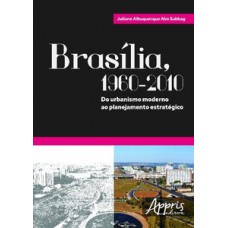Brasília, 1960-2010 Brasília, 1960-2010