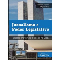 Jornalismo e poder legislativo: relações entre mídia e política no Brasil