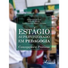 Estágio supervisionado em pedagogia: concepções e práticas Estágio supervisionado em pedagogia: concepções e práticas
