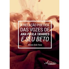 A relação poética das vozes de Ana Paula Tavares e Seu Beto A relação poética das vozes de Ana Paula Tavares e Seu Beto