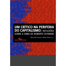 Um crítico na periferia do capitalismo