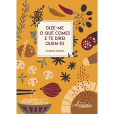 Dize-me o que comes e te direi quem és Dize-me o que comes e te direi quem és