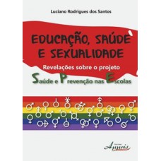 Educação, saúde e sexualidade Educação, saúde e sexualidade