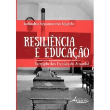 Resiliência e educação: exemplo das escolas do amanhà Resiliência e educação: exemplo das escolas do amanhà