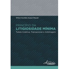 Princípio da litigiosidade mínima Princípio da litigiosidade mínima