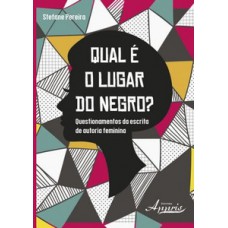 Qual é o lugar do negro?