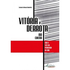 Vitória e derrota no cinema sob o viés da pedagogia da dor