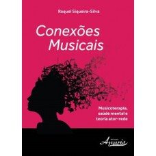 Conexões musicais: musicoterapia, saúde mental e teoria ator-rede