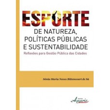 Esporte de natureza, políticas públicas e sustentabilidade Esporte de natureza, políticas públicas e sustentabilidade