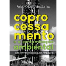 Coprocessamento e a contaminação ambiental Coprocessamento e a contaminação ambiental