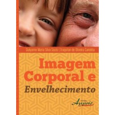 Imagem corporal e envelhecimento Imagem corporal e envelhecimento