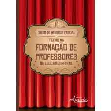 Teatro na formação de professores da educação infantil Teatro na formação de professores da educação infantil