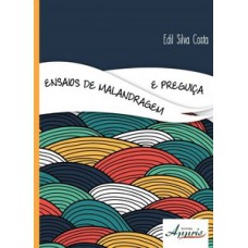 Ensaios de malandragem e preguiça