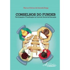 Conselhos do fundeb: participação e fiscalização no controle social da educação