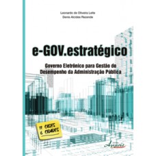 E-gov.estratégico: governo eletrônico para gestão do desempenho da administração pública