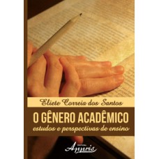 O gàšnero acadàšmico: estudos e perspectivas de ensino O gàšnero acadàšmico: estudos e perspectivas de ensino