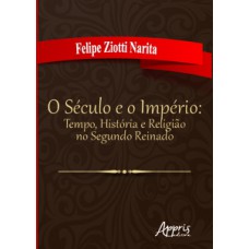O século e o império: tempo, história e religião no segundo reinado