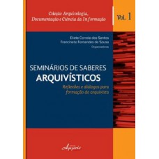 Seminários de saberes arquivísticos Seminários de saberes arquivísticos