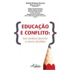Educação e conflito: luta sindical docente e novos desafios Educação e conflito: luta sindical docente e novos desafios