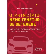 O princípio nemo tenetur se detegere O princípio nemo tenetur se detegere
