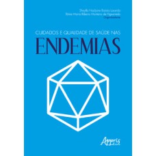 Cuidados e qualidade de saúde nas endemias