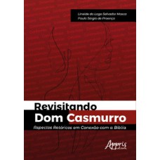 Revisitando Dom Casmurro Revisitando Dom Casmurro
