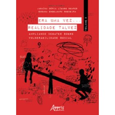 Era uma vez… realidade talvez